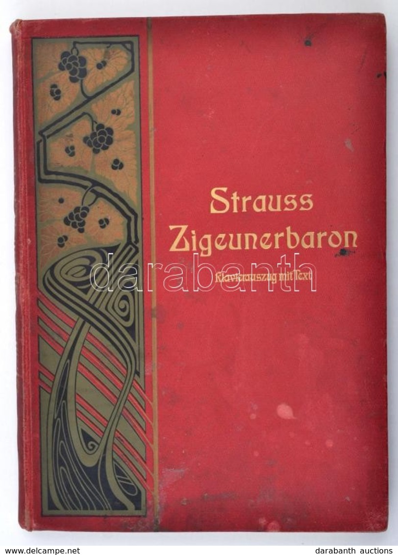 Schnitzer - Strauss: Der Zigeunerbaron. Operette In 3 Acten. Klavierauszug Mit Text. Leipzig - Brüssel - London, é. N.,  - Unclassified