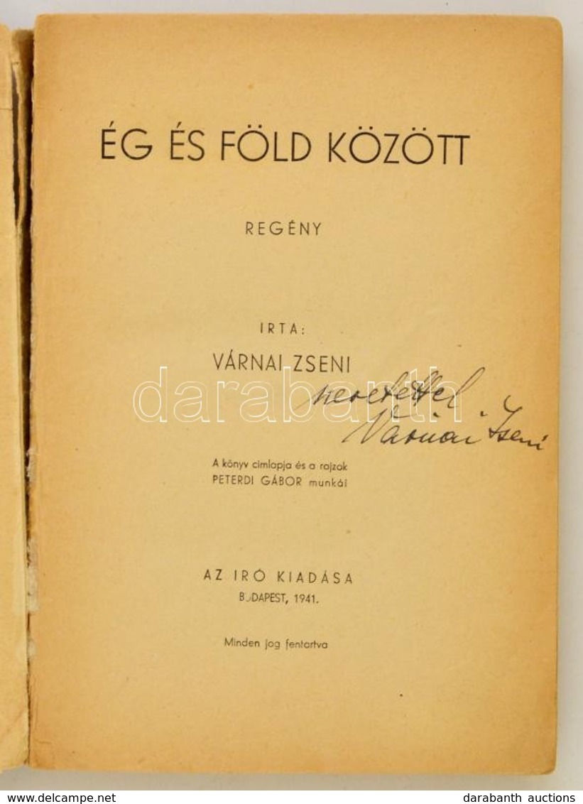 Várnai Zseni: Ég és Föld Között. Bp., 1941, Szerzői. Sérült Papírkötésben. - Unclassified