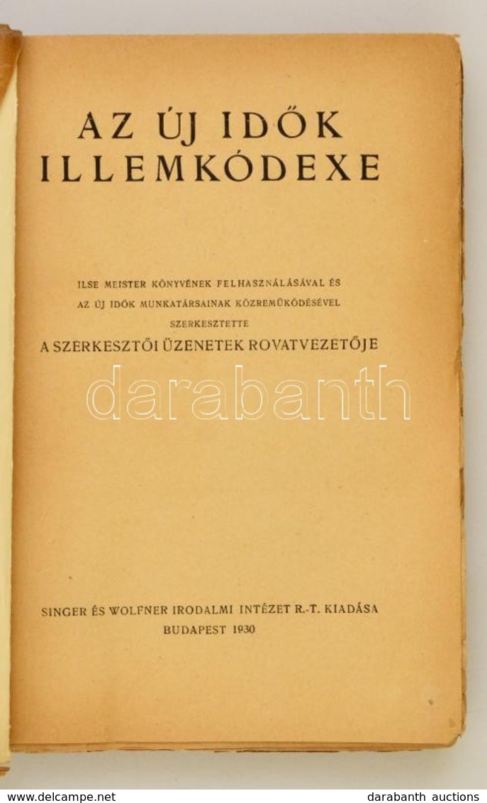 Az új Idők Illemkódexe. Bp., 1930, Singer és Wolfner. Kiadói Papírkötés, Javított Gerinccel, - Unclassified