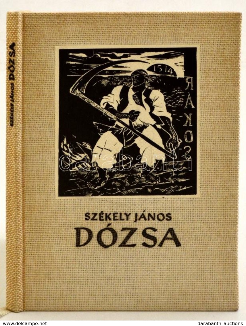 Székely János: Dózsa. Poéma. Bukarest, 1964, Irodalmi Könyvkiadó. Első Kiadás! Illusztrálva Derkovits Gyula 1514 Című Fa - Unclassified