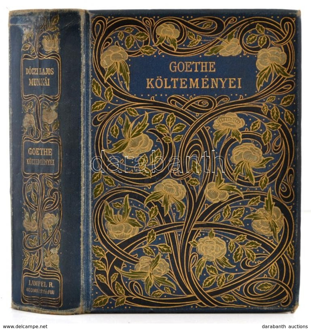 Dóczi Lajos Munkái X. Kötet: Goethe Költeményei. Fordította: Dóczi Lajos. Bp.,1906, Lampel R. (Wodianer F. és Fiai.) Rt. - Unclassified