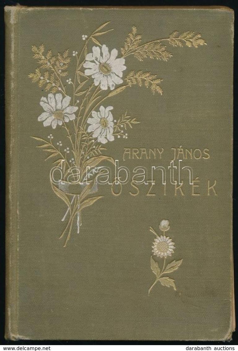 Arany János: Őszikék. Bp., 1897, Ráth Mór,X+124 P. Második Kiadás. Korabeli Aranyozott, Festett Egészvászon-kötés, Arany - Unclassified