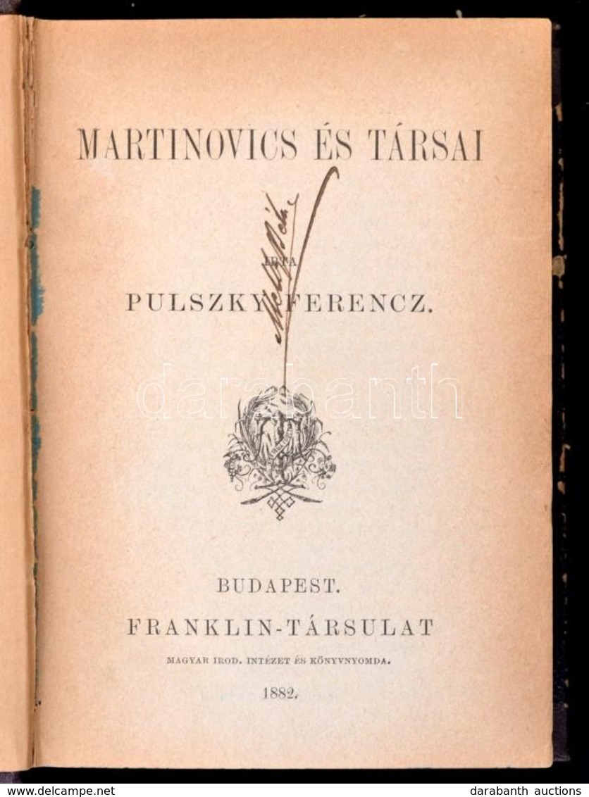 Kolligátum Különféle Művekből, 6 Db: 
Pulszky Ferenc: Martinovics és Társai;
Zsilinszky Mihály: Kupeczky János; 
Neményi - Unclassified