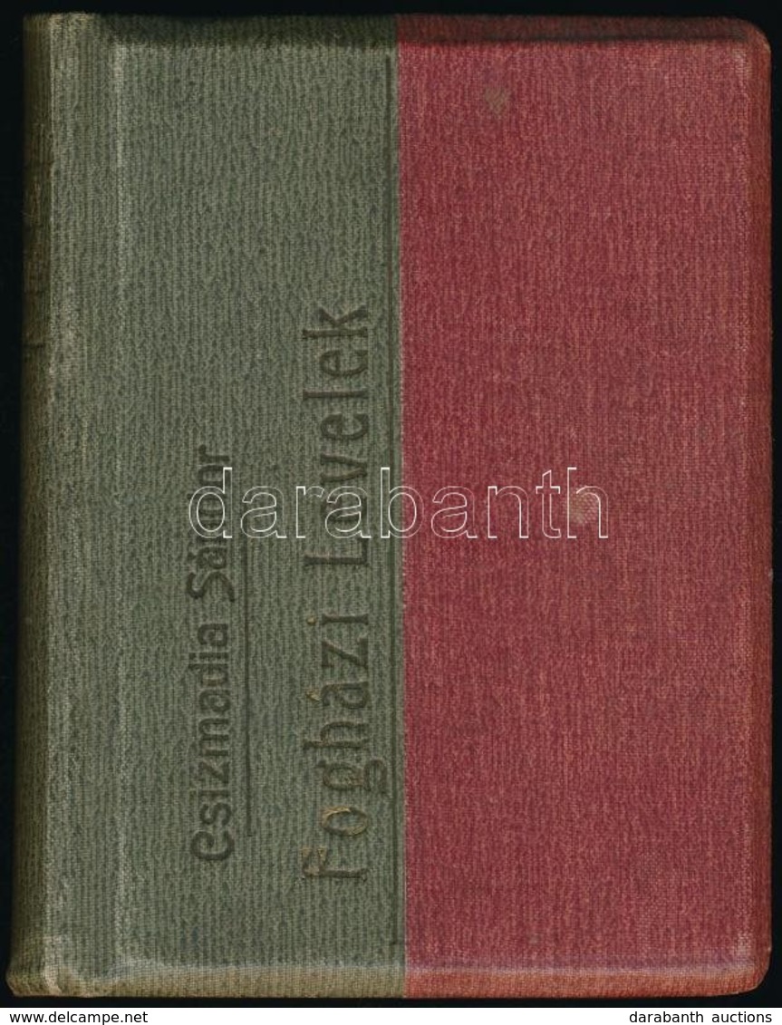 Csizmadia Sándor: Fogházi Levelek. Költemények A Feleségemhez. Bp. 1906. (Világosság.) 208 L. Kiadói Félvászon Kötésben. - Unclassified