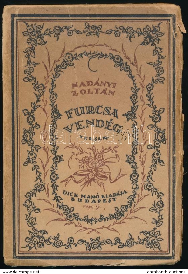 Nadányi Zoltán: Furcsa Vendég. Versek. Bp.,1921, Dick Manó, (Jókai Nyomda Rt.-ny.) Kiadói Illusztrált Papírkötés, Megvis - Unclassified