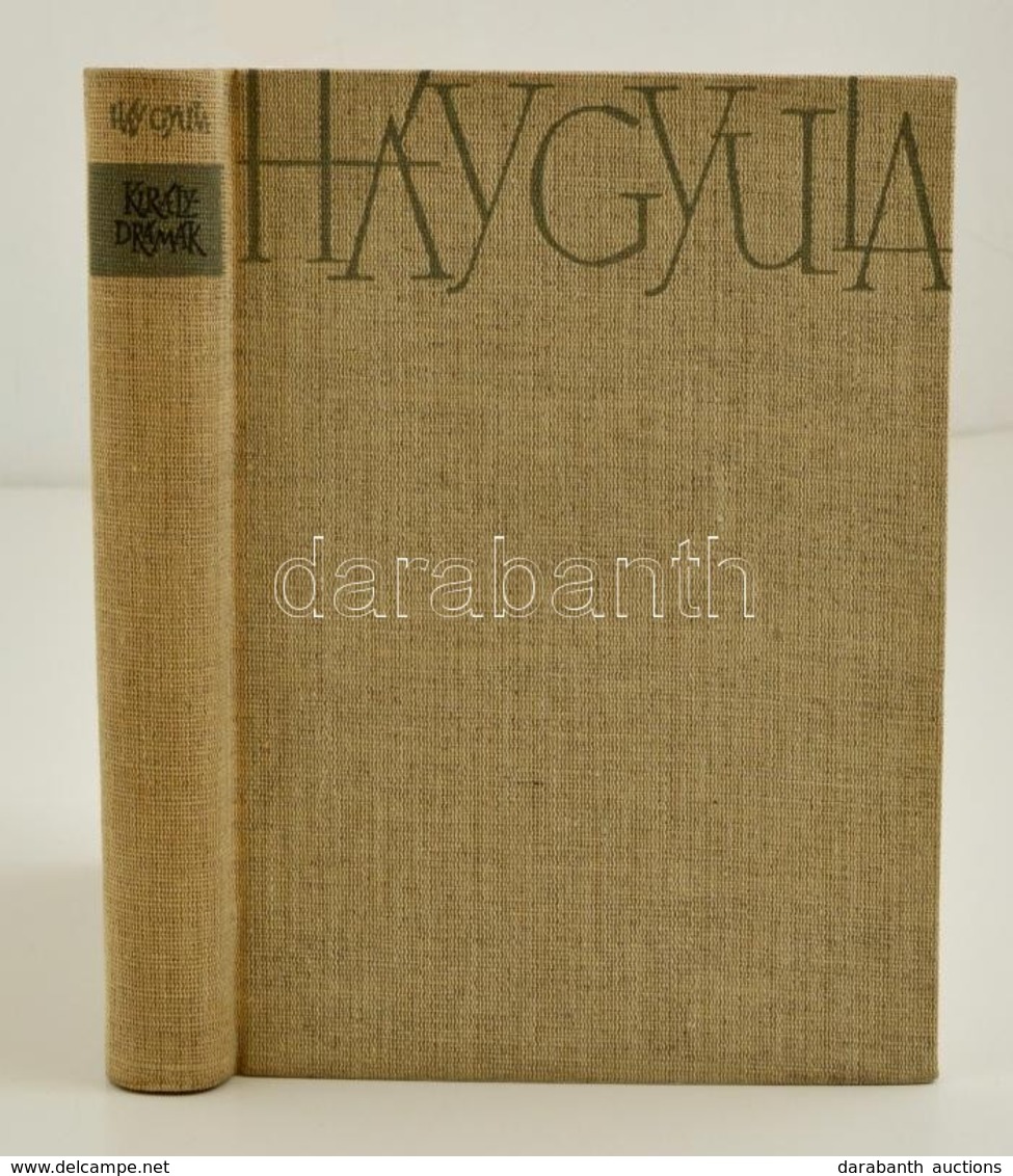 Háy Gyula: Királydrámák. Hat Színdarab. Bp.,1964, Szépirodalmi. Kiadói Egészvászon-kötés. A Szerző által Dedikált Detusc - Unclassified