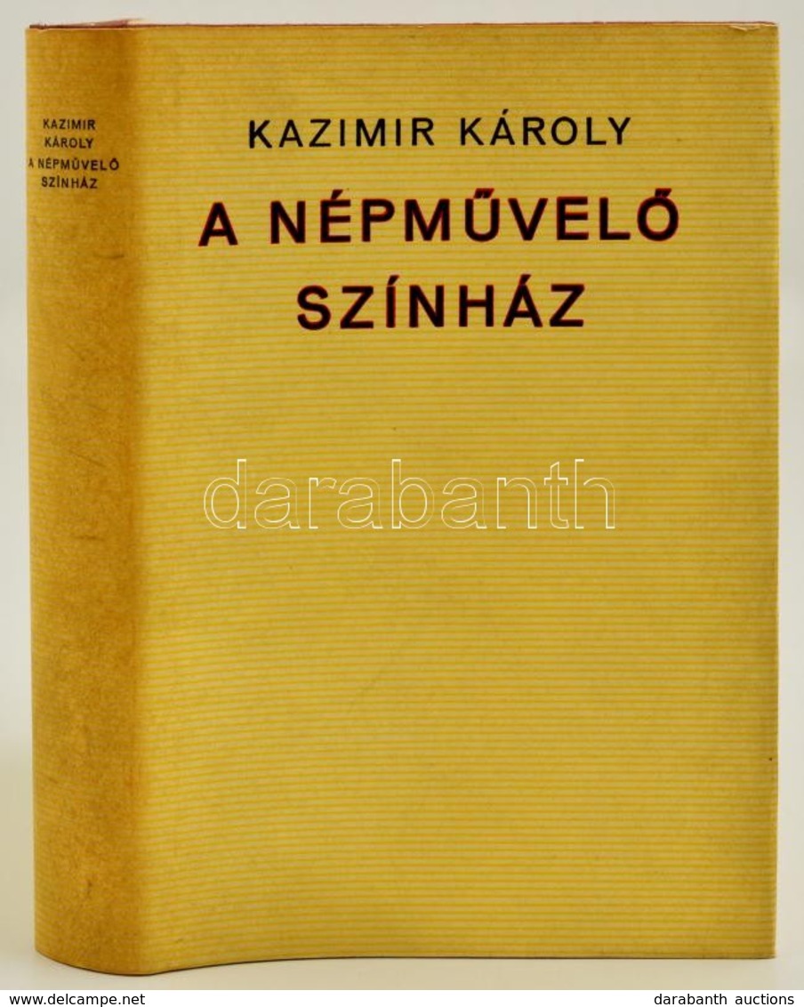 Kazimir Károly: A Népművelő Színház. Elvek és Utak. Bp.,1972, Magvető. Kiadói Egészvászon-kötés, Kiadói Papír Védőborító - Unclassified