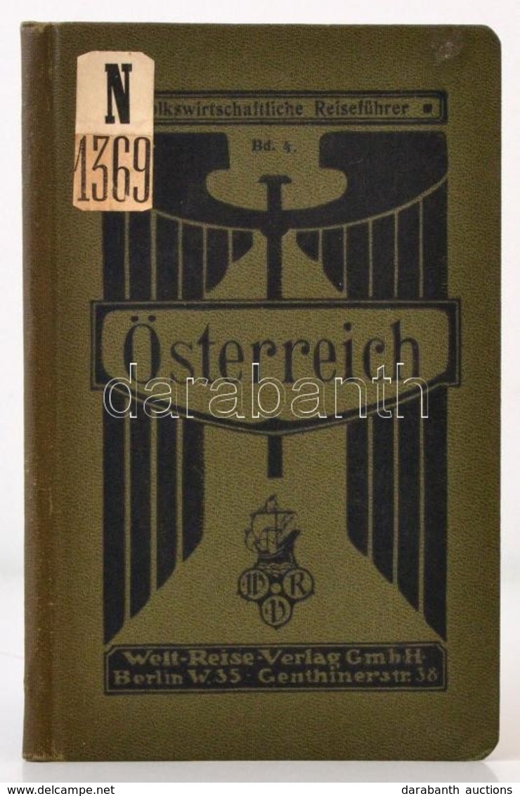 Kobatsch, Rudolf: Wegweiser Durch Die Wirtschaftsverhältnisse Von Österreich. Berlin, [1913], Welt-Reise Verlag (Volkswi - Unclassified