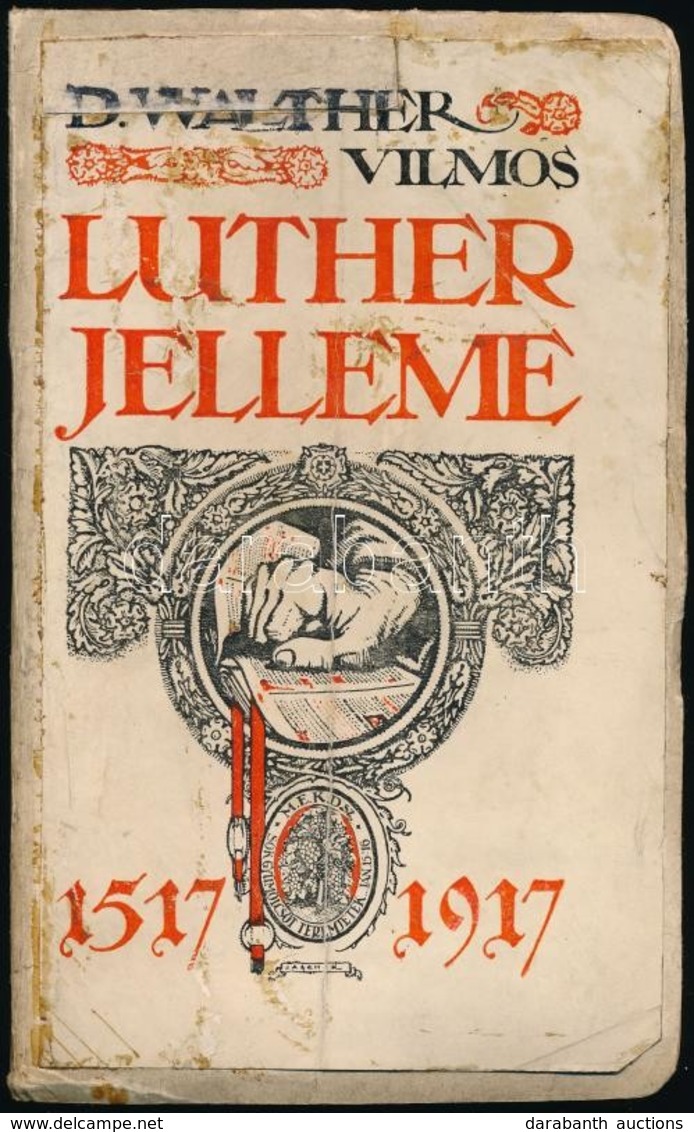 Dr. Walther Vilmos: Luther Jelleme. Fordította: Ifj. Victor János. Bp., é.n., Magyar Evangéliumi Keresztyén Diákszövetsé - Unclassified