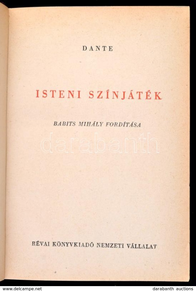 Dante: Isteni Színjáték. Babits Mihály Fordítása. Bp.,1949,Révai Könyvkiadó Nemzeti Vállalat. Tizenkettedik Kiadás. Átkö - Non Classificati