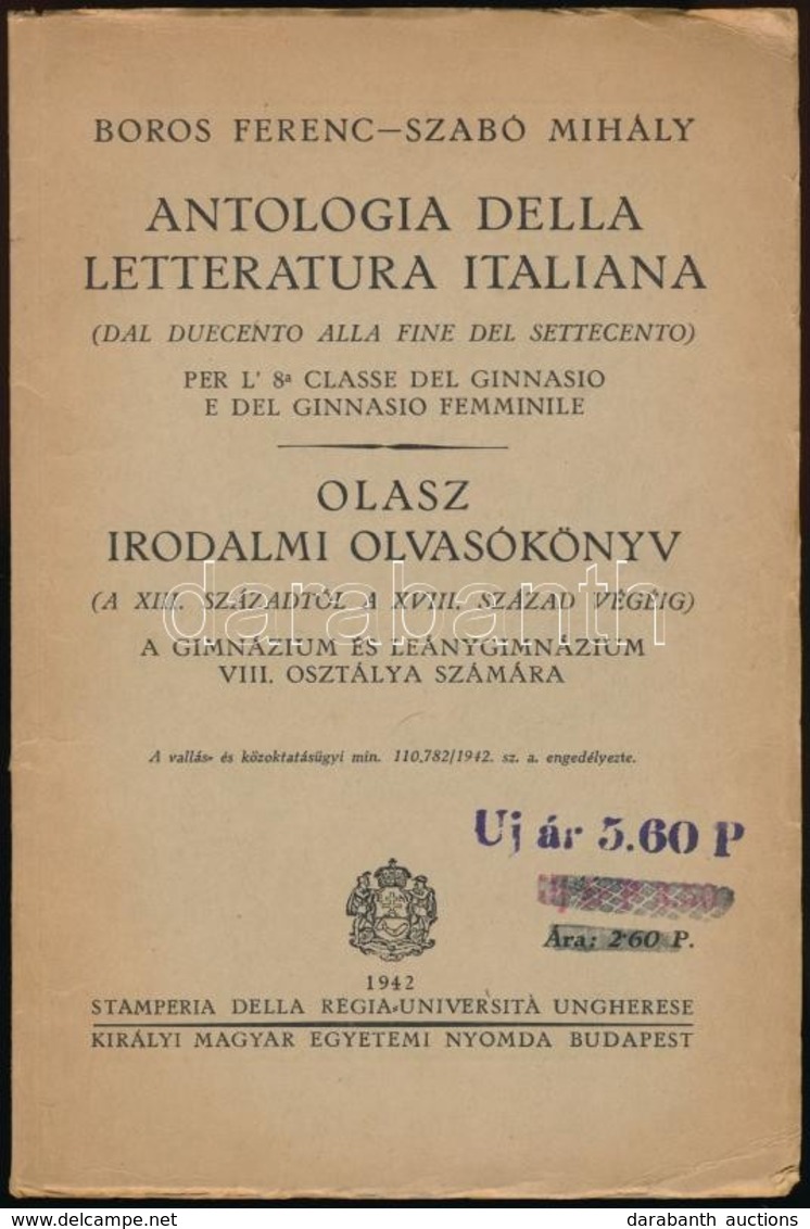 Boros Ferenc, Szabó Mihály: Antologia Della Letteratura Italiana. (Dal Duecento Alla Fine Del Settecento.) Olasz Irodalm - Unclassified