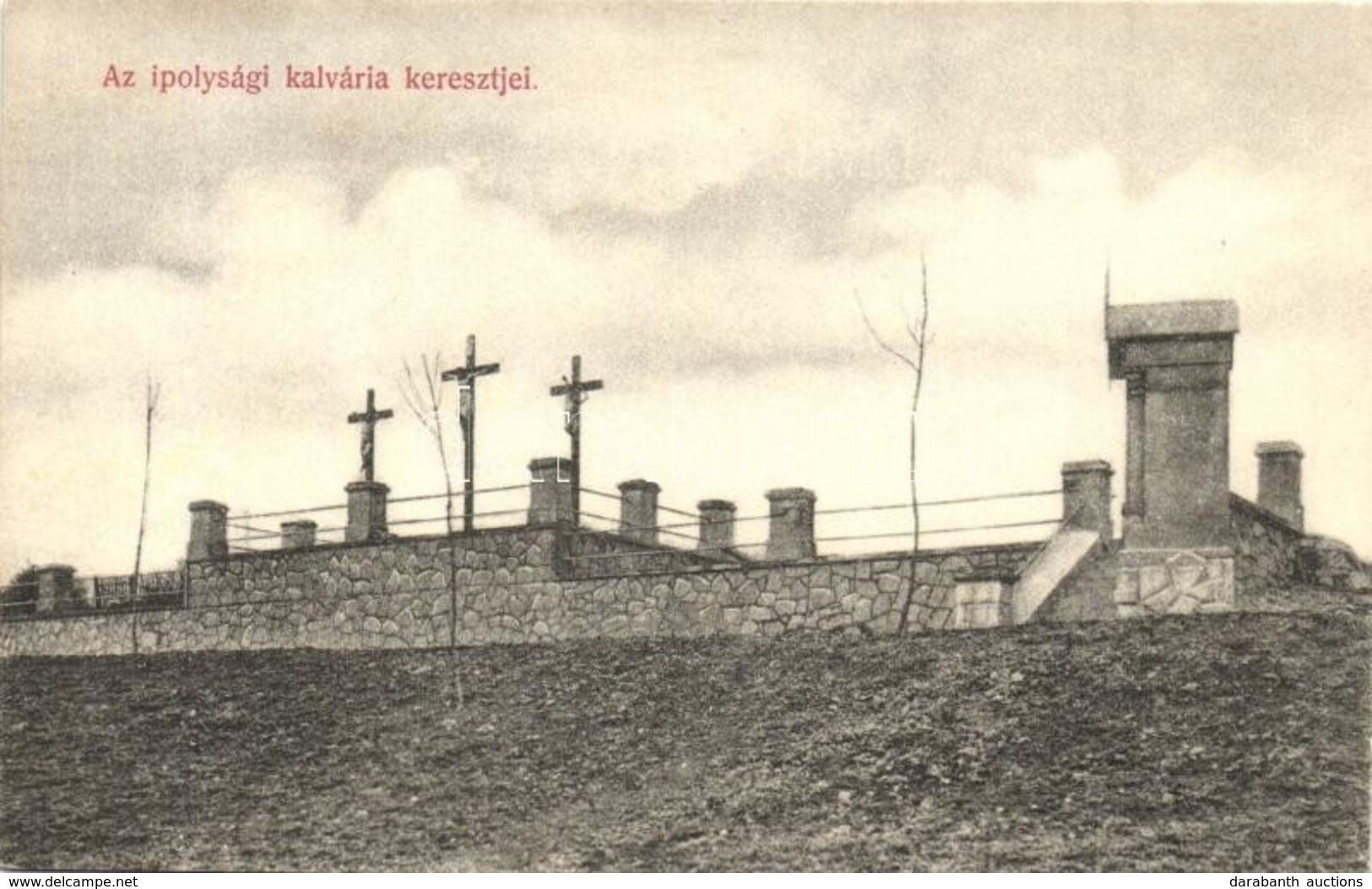 T2 Ipolyság, Sahy; Kálvária Keresztjei / Crosses Of The Calvary - Unclassified