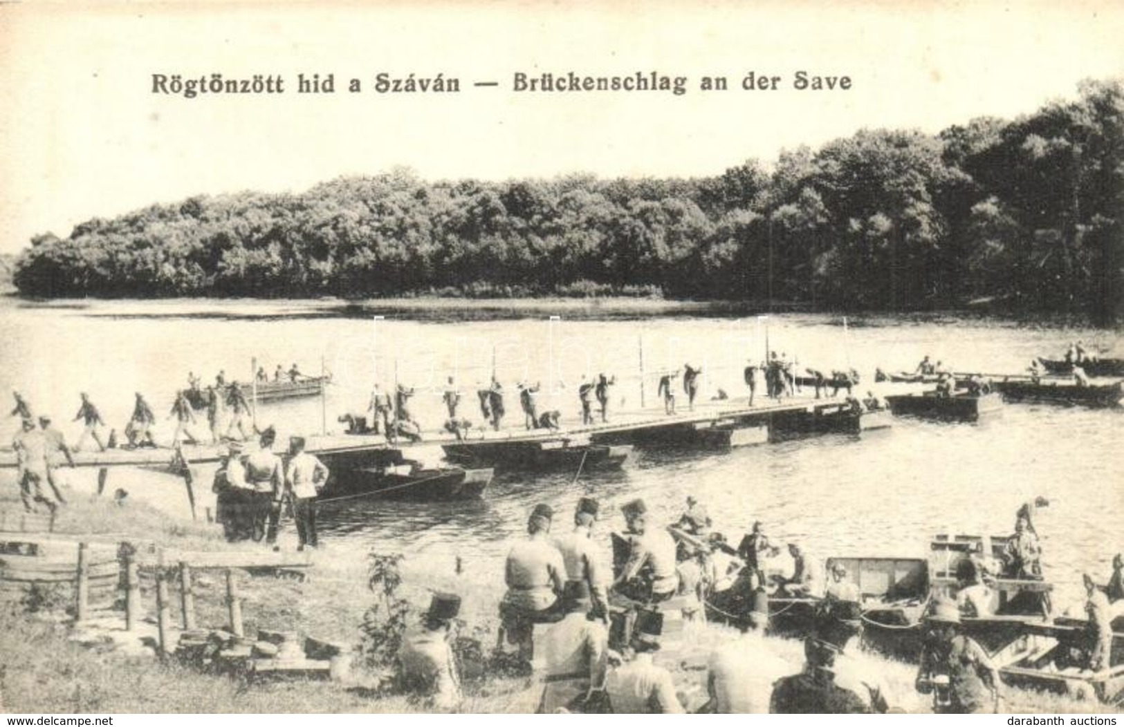 ** T2 Rögtönzött Hajóhíd (pontonhíd) A Száván / Brückenschlag An Der Save / Austro-Hungarian K.u.K. Soldiers Building A  - Non Classificati