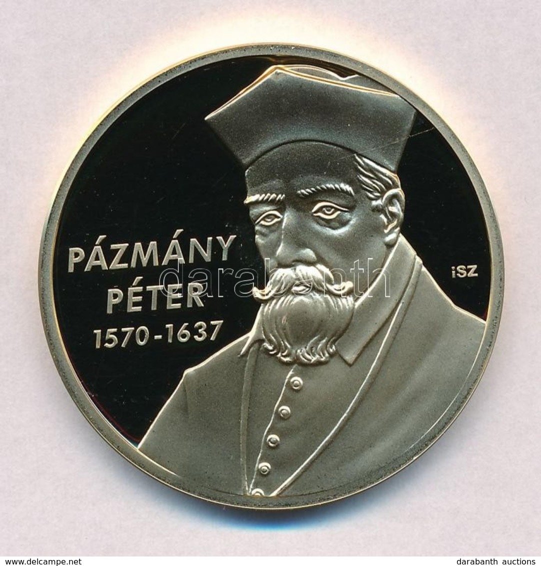 Ifj. Szlávics László (1959-) 2011. 'Nagy Magyarok / Pázmány Péter 1570-1637' Aranyozott Cu Emlékérem, Tanúsítvánnyal (40 - Non Classificati