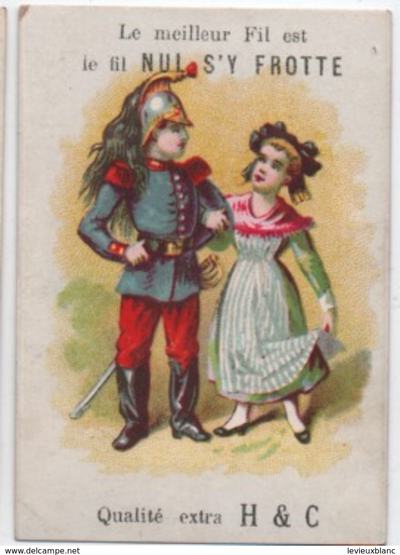 2 Chromos/ Couple De Danseurs, Et Militaire/ Le Meilleur Fil Est Le Fil NUL S'Y FROTTE/H & C  / Vers 1900  IMA399 - Autres & Non Classés