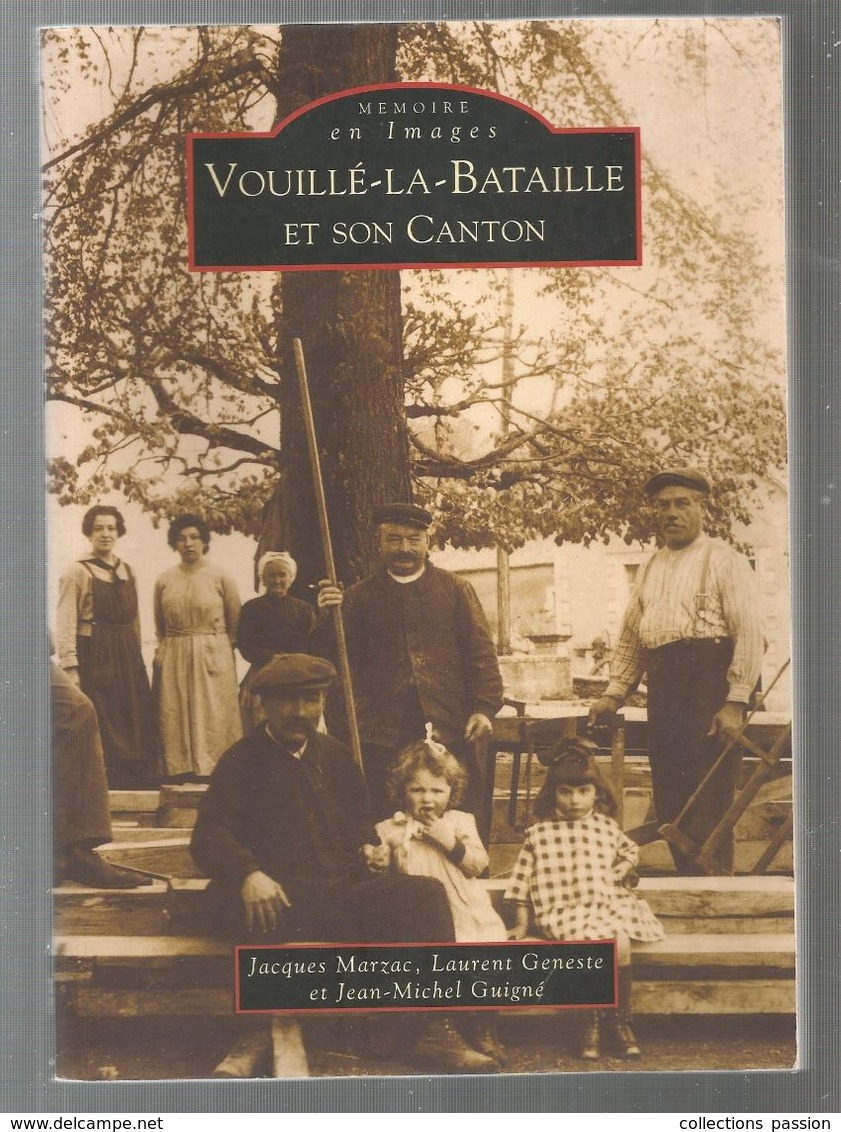 Régionalisme , Mémoire En Images , VOUILLE LA BATAILLE , 2000, 128 Pages , 2 Scans, Ed. A. Sutton , Frais Fr 4.25 E - Poitou-Charentes