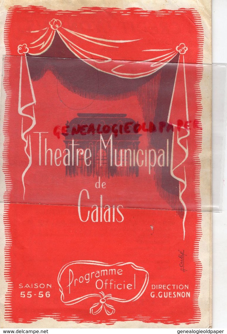 62- CALAIS-PROGRAMME THEATRE MUNICIPAL-55-56-GEORGES GUESNON-FERNANDE SAPHYR-LYSE DEPRE-EDMOND CARBO-VEUVE JOYEUSE-LEHAR - Programme