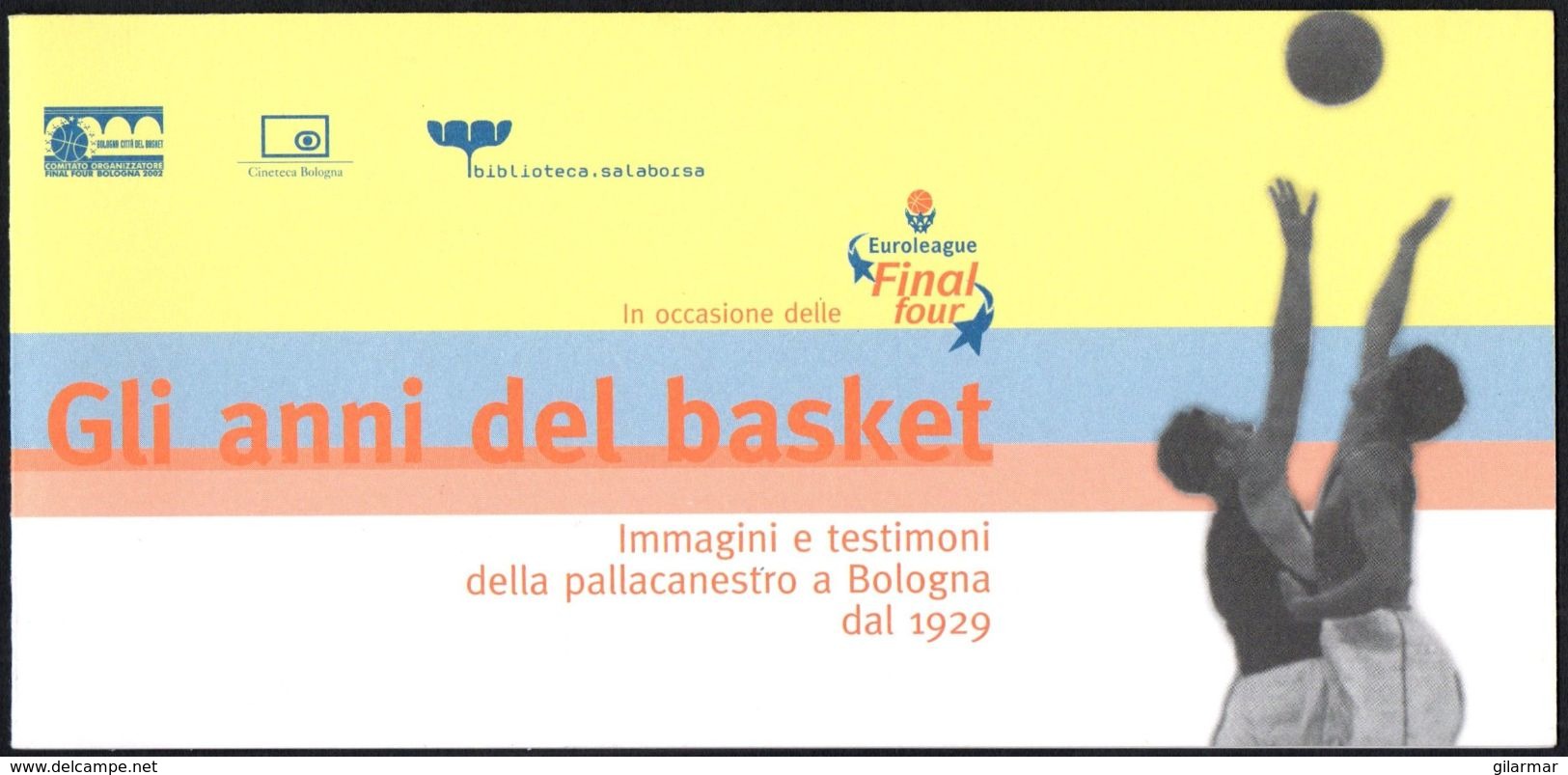 EUROLEAGUE BASKETBALL FINAL 4 - ITALIA 2002 - DEPLIANT MOSTRA GLI ANNI DEL BASKET - LA PALLACANESTRO A BOLOGNA DAL 1929 - Altri & Non Classificati