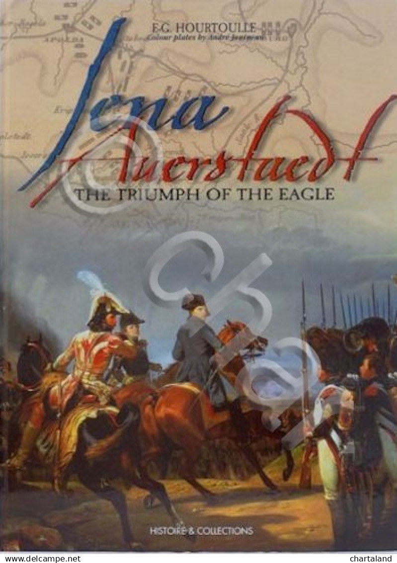 Uniformologia - Hourtoulle - Jena Auerstaedt - The Triumph Of The Eagle - 1998 - Documenti