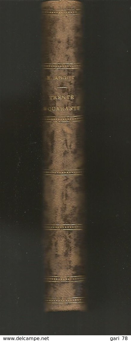 Edmond ABOUT  Trente Et Quarante - Sans Dot - Les Parents De Bernard - 2e édition - Hachette 1859 - 1801-1900