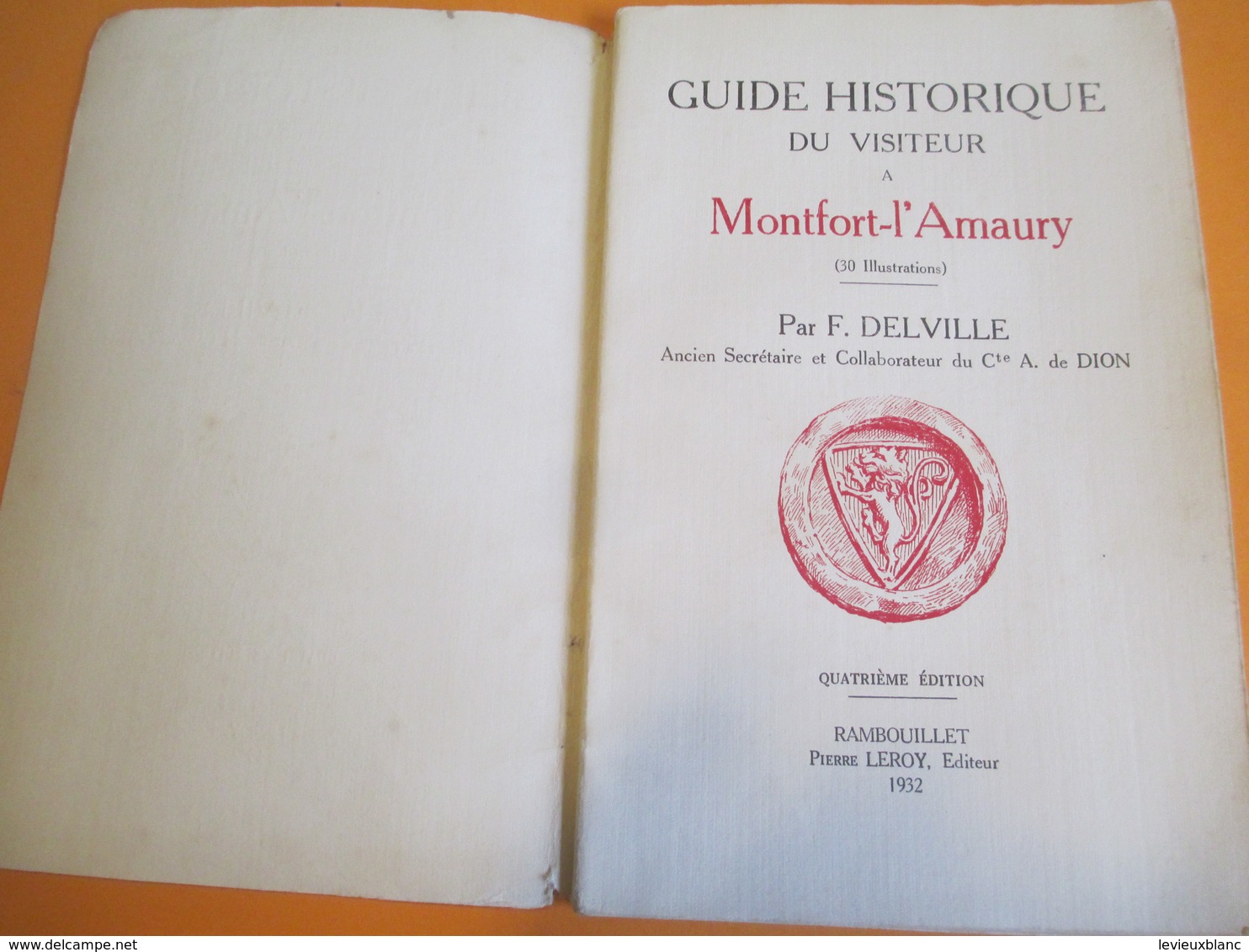 Guide Historique Du Visiteur/MONTFORT L'AMAURY/Delville/30 Illust./Carte De La Ville/ Leroy /Rambouillet//1932 PGC165 - Geografia