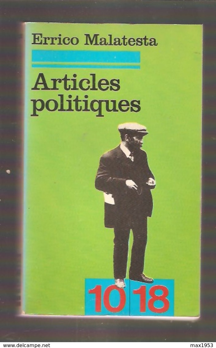 Errico MALATESTA - ARTICLES POLITIQUES - UGE 10|18 - Série " Noir Et Rouge" N° 1328 - Guerre 1939-45