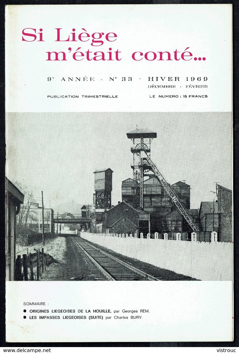 Revue " Si Liège M'était Conté " - N° 33 - 1969 - Origines Liégeoises De La Houille - Les Impasses (2). - Autres & Non Classés