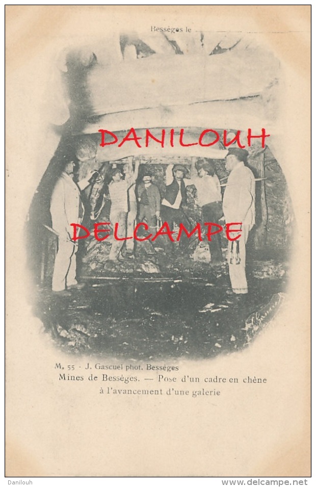30 // Mines De BESSEGES, Pose D'un Cadre En Chene à L'avancement D'une Galerie - Bessèges