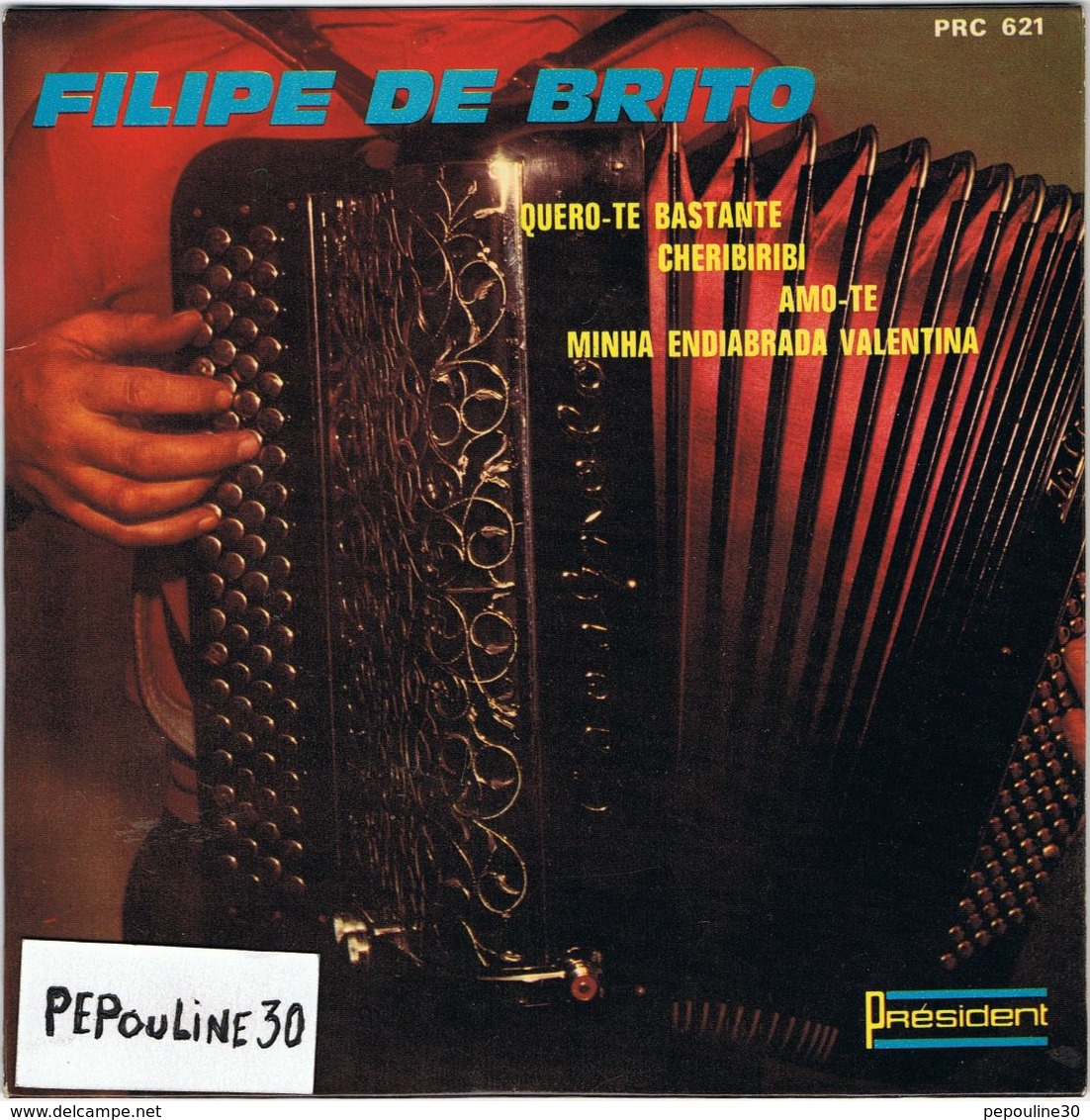 ** FILIPE DE BRITO ** Face A - QUERO-TE BASTANTE CHERIBIRIBI ** Face B - AMO-TE MINHA ENDIABRADA VALENTINA. - Autres - Musique Espagnole