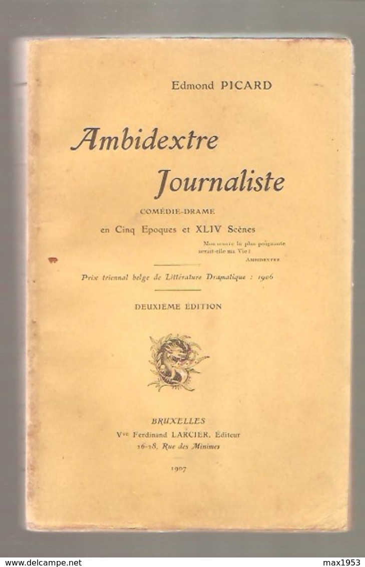 Edmond PICARD - AMBIDEXTRE JOURNALISTE -  Vve Larcier Editeur, Bruxelles 1907 -  Avec Une Eau-forte Signée Louise Danse - Sonstige & Ohne Zuordnung