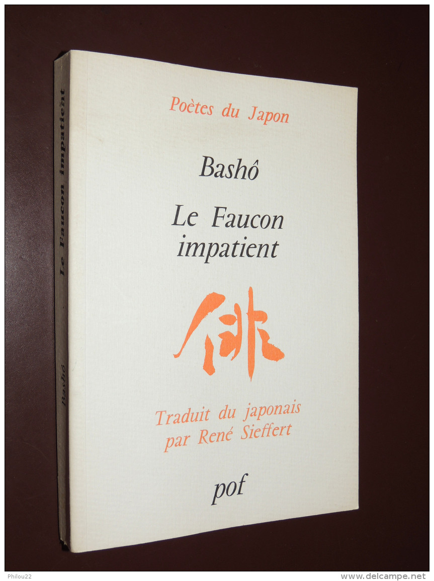 Poètes Du JAPON - Le Faucon Impatient / Bashô  1994 - Autres & Non Classés