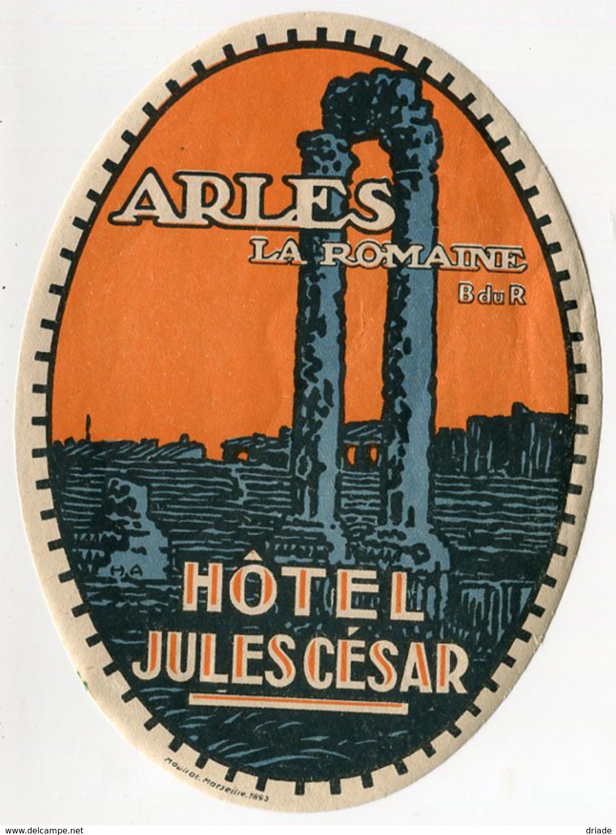 ETICHETTA PUBBLICITà ALBERGO HOTEL JULESCESAR ARLES LA ROMAINE B. DU R. FRANCIA LUGGAGE LABEL - Hotel Labels