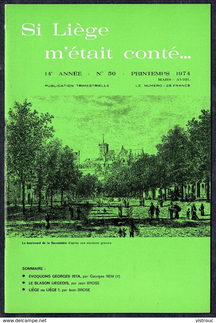 Revue " Si Liège M'était Conté " - N° 50 - 1974 - Le Blason Liégeois; "Liège Ou Liége ?"; Georges ISTA. - Autres & Non Classés