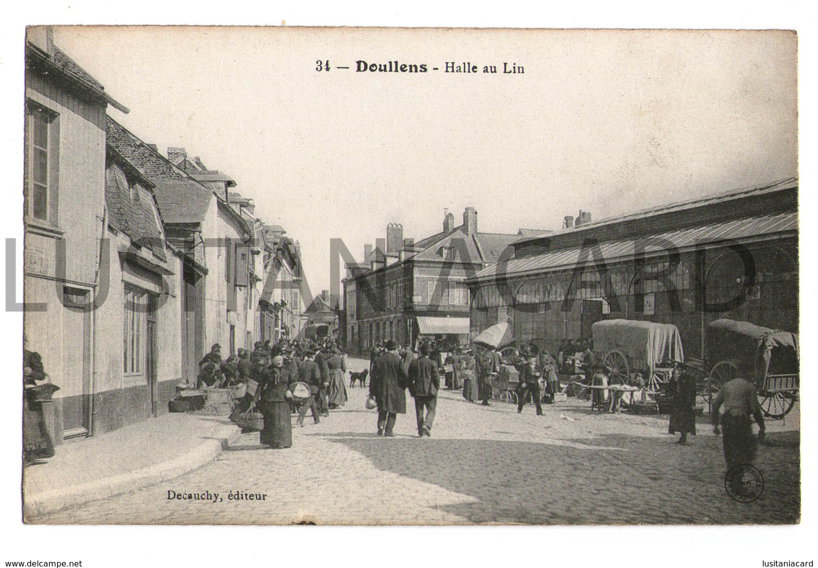 FRANCE - DOULLENS - Halle Au Lin. ( Ed. Decauchy, èditeur Nº 34)  Carte Postale - Plazas De Mercados