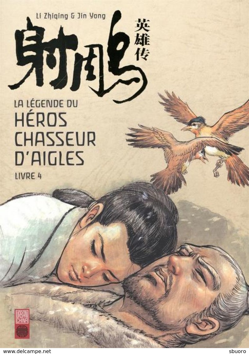 La Légende Du Héros Chasseur D'aigles T4 - Li Zhiqing, D'après Jin Yong - Urban China - Other & Unclassified