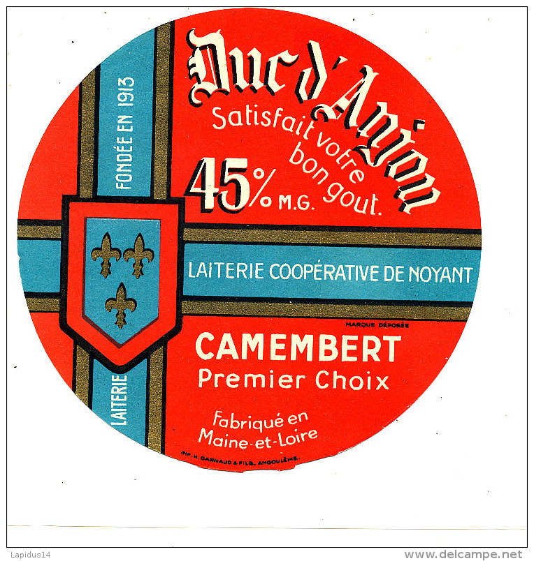 R 224 / ETIQUETTE DE FROMAGE -CAMEMBERT DUC D'ANJOU  LAITERIE  DE NOYANT       FAB. EN MAINE ET LOIRE - Fromage