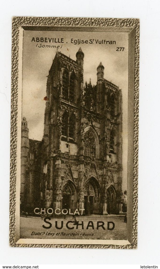 CHOCOLAT SUCHARD - VUES DE FRANCE - 277 - ABBEVILLE, EGLISE St VULFRAN (SOMME) - Suchard