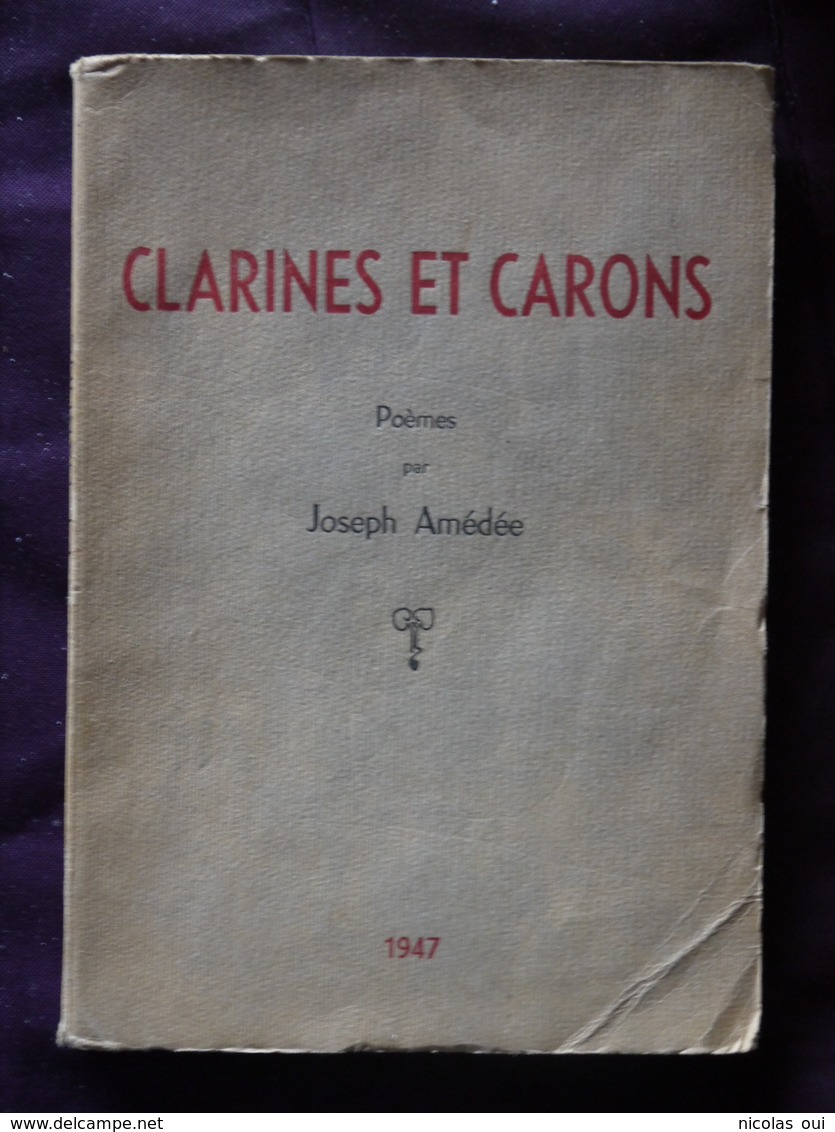 CLARINES ET CARONS  JOSEPH AMEDEE 1947 DEDICACE - Libri Con Dedica