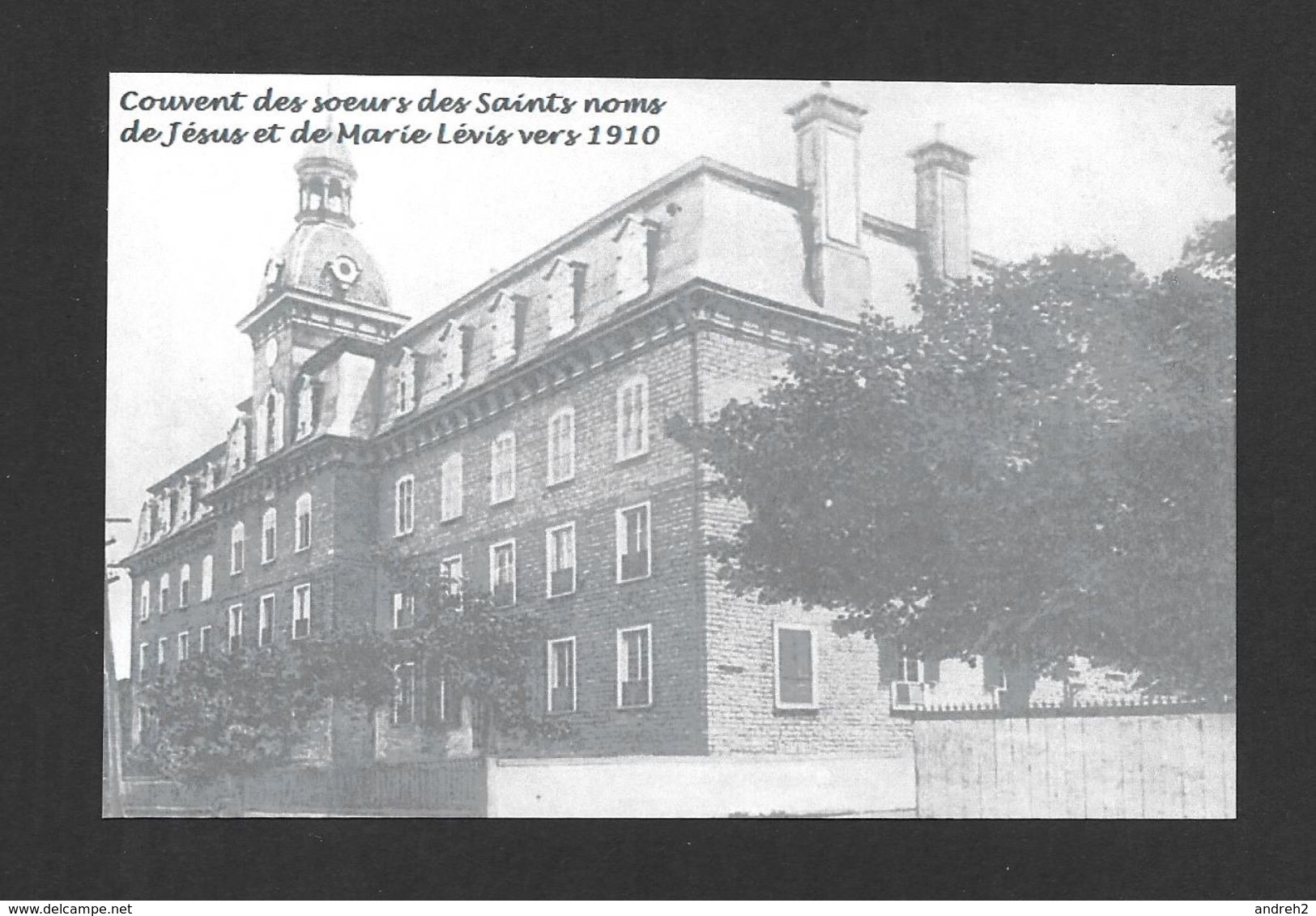 LÉVIS - QUÉBEC - COUVENT DES SOEURS DES SAINTS NOMS DE JÉSUS ET DE MARIE VERS 1910 - Levis