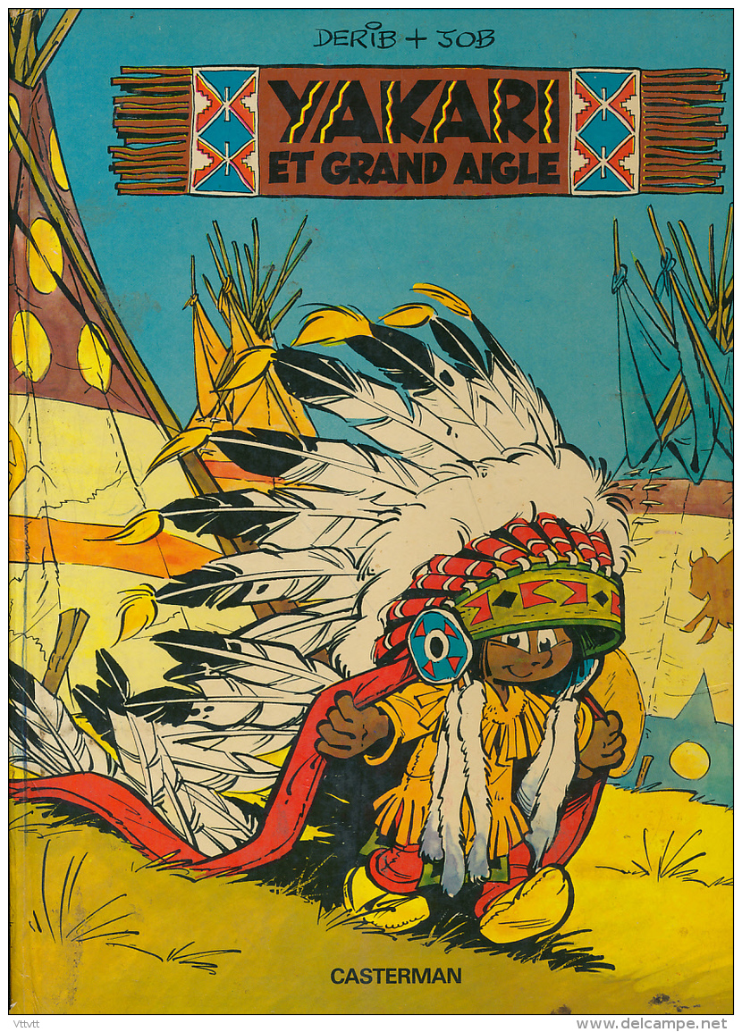 YAKARI :  " YAKARI ET GRAND AIGLE ", DERIB + JOB, Editions  CASTERMAN (1983) - Yakari