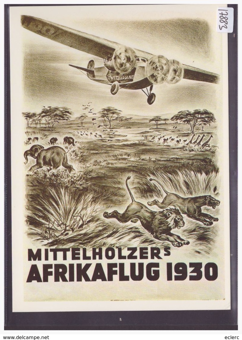 AVION - AVIATION - REPRO DE L' AFFICHE: MITTELHOLZER AFRIKAFLUG 1930 - CARTE NEUVE - TB - Autres & Non Classés