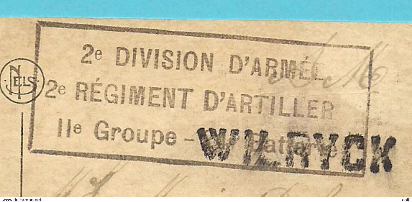 Kaart Met Naamstempel WILRYCK (noodstempel) +stempel 2°DIVISION D'ARMEE 2° REGIMENT D'ARTILLER II° GROEPE- ...... - Army