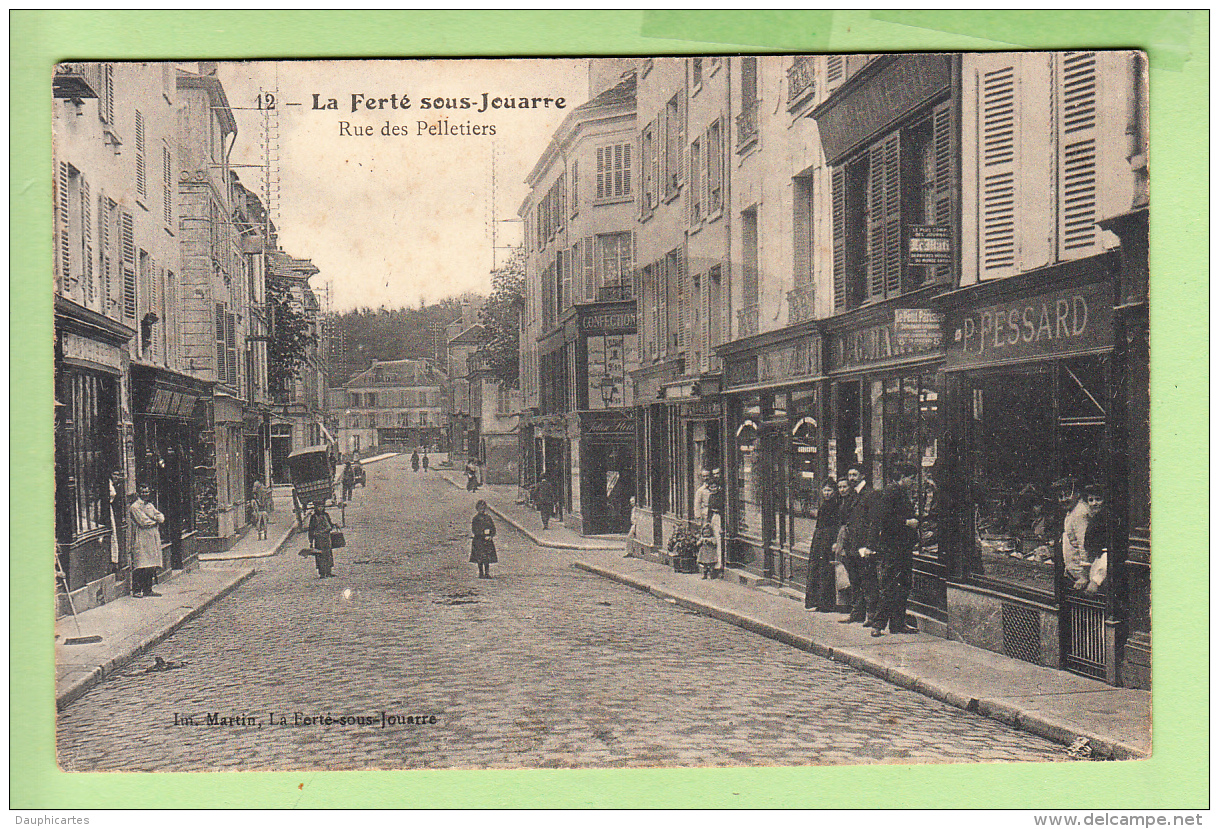 LA FERTE Sous JOUARRE - Rue Des PELLETIERS - Beau Plan Animé Peu Courant - Ed. Martin - 2 Scans - La Ferte Sous Jouarre