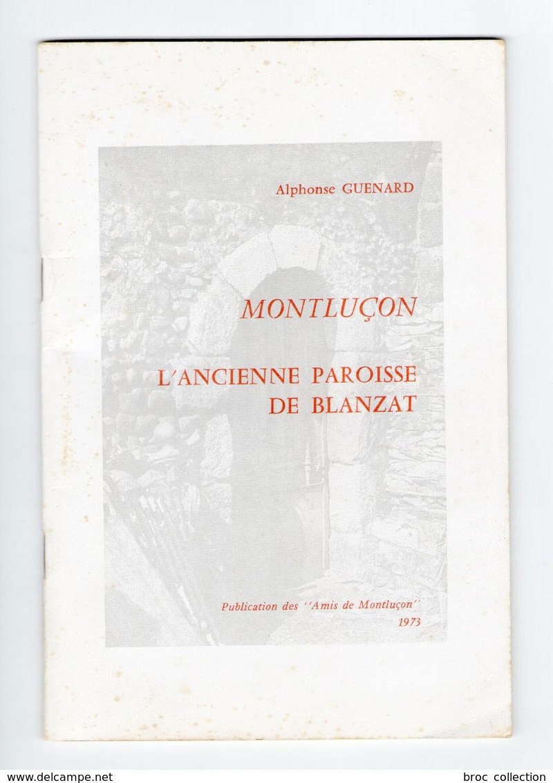 Montluçon, L'ancienne Paroisse De Blanzat, Alphonse Guénard, 1973 - Bourbonnais