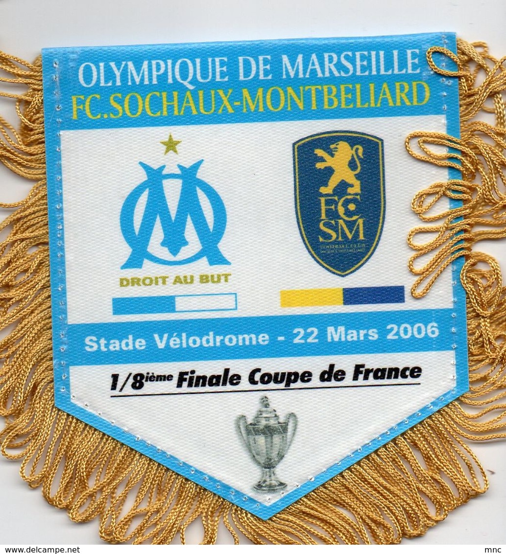 Fanion Du Match MARSEILLE / SOCHAUX 2006 - Habillement, Souvenirs & Autres