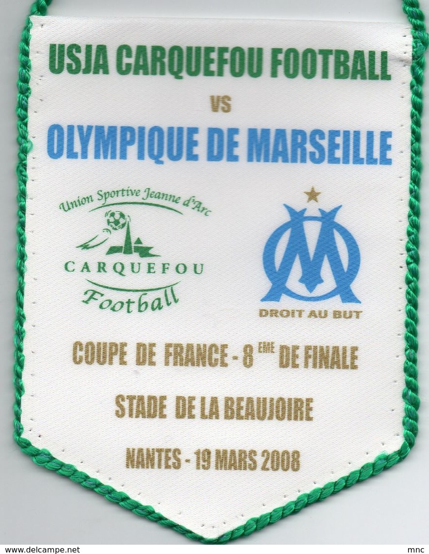 Fanion Du Match CARQUEFOU / MARSEILLE 2008 - Habillement, Souvenirs & Autres
