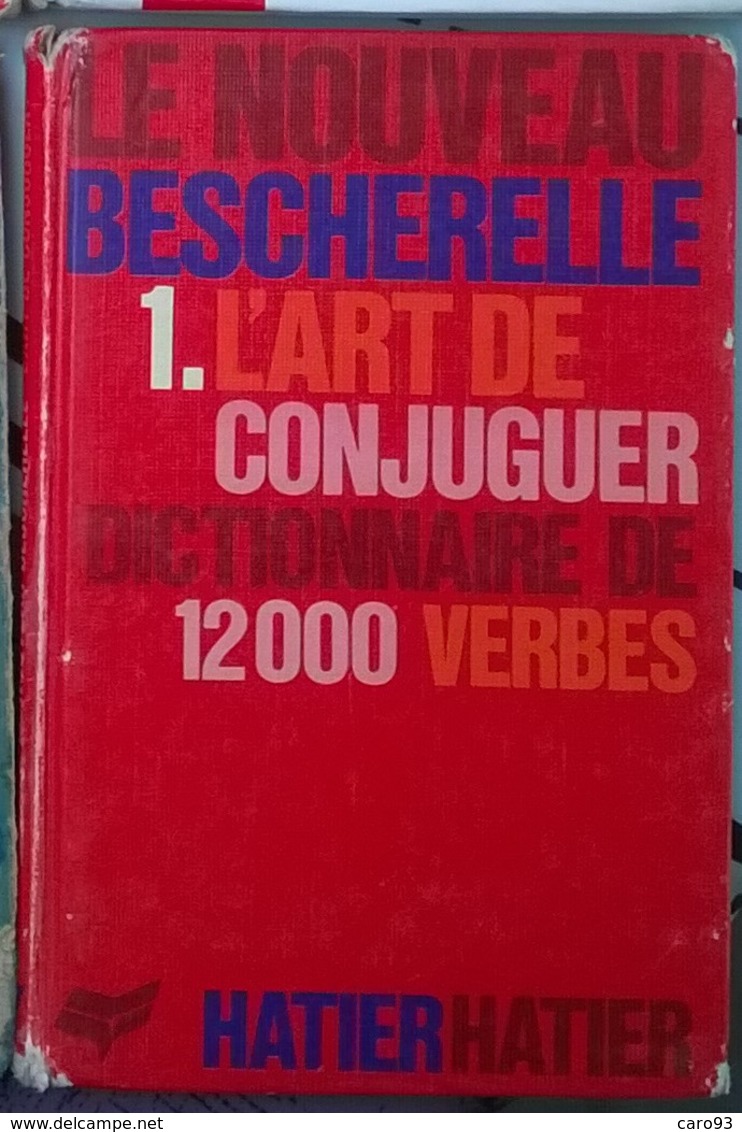 Le Nouveau Bescherelle 1 L'art De  Conjuguer Dictionnaire 12000 Verbes - 12-18 Ans