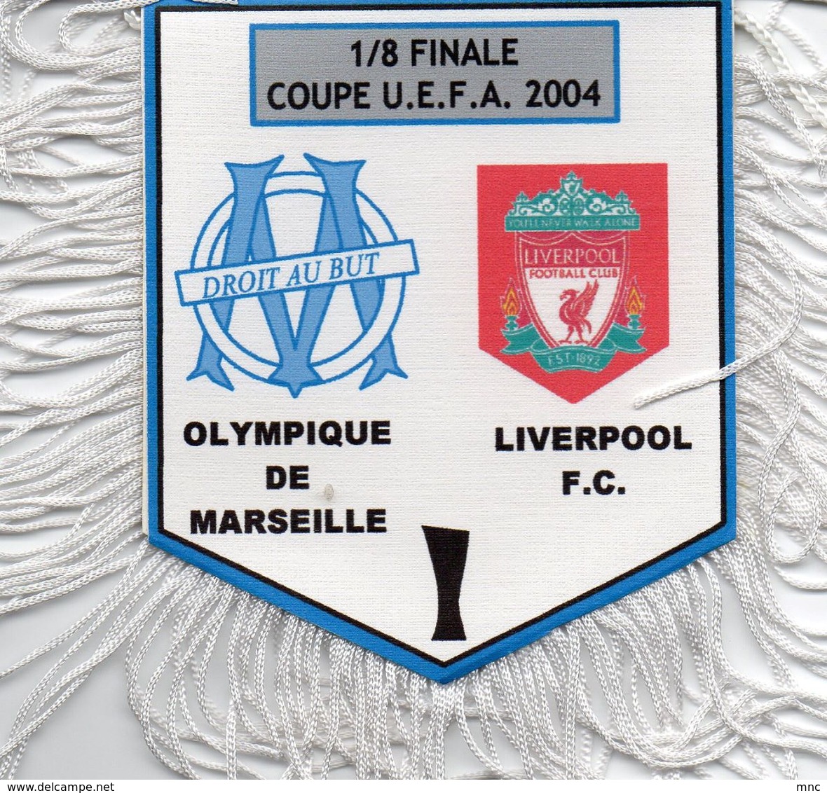 Fanion Du Match De MARSEILLE  / LIVERPOOL En Coupe EUFA  2004 - Habillement, Souvenirs & Autres