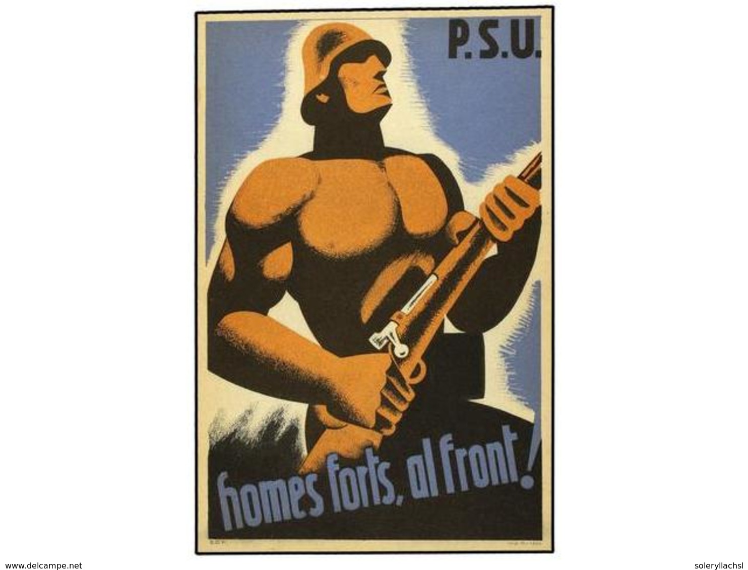 893 ESPAÑA GUERRA CIVIL. 1937. TARJETA POSTAL <B>HOMES FORTS, AL FRONT!.</B> Editada Por PSC-UGT. - Autres & Non Classés