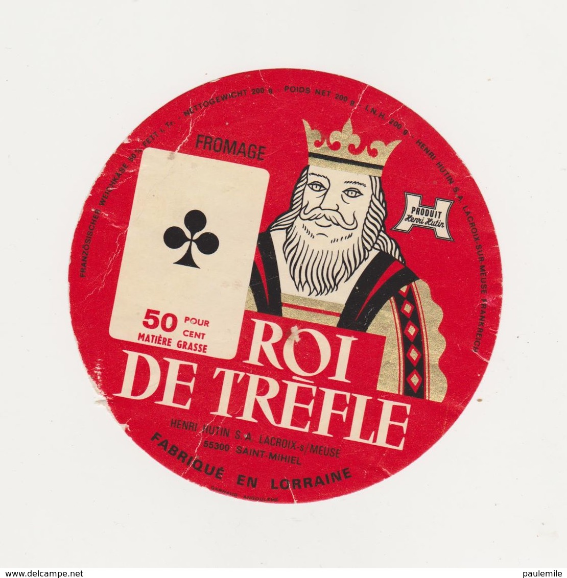 ETIQUETTE (T)  DE FROMAGE LE ROI DE TREFLE HUTIN LA CROIX SUR MEUSE 55 - Fromage